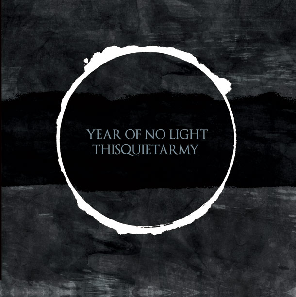 Year Of No Light / Thisquietarmy