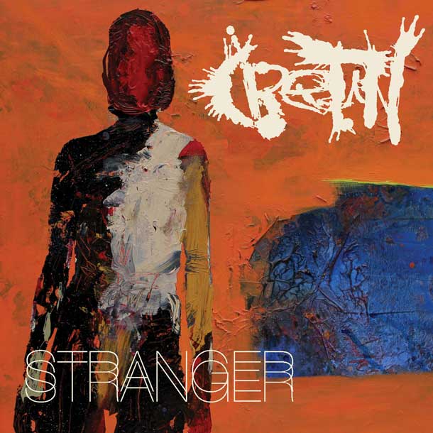 CRETIN, Stranger