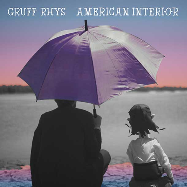 GRUFF RHYS, American Interior