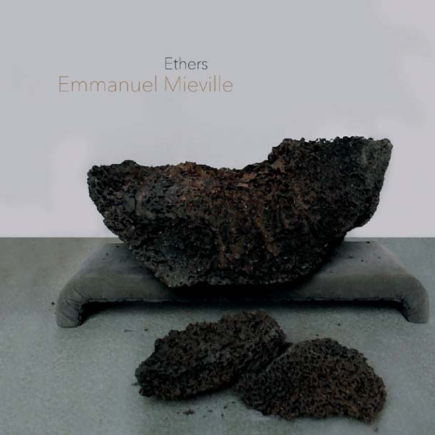 EMMANUEL MIEVILLE, Ethers