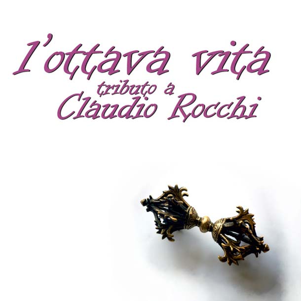 AA.VV., L’Ottava Vita – Tributo A Claudio Rocchi