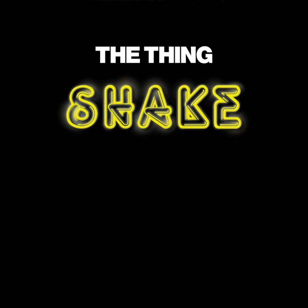 THE THING, Shake