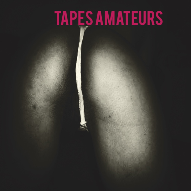 TAPES AMATEURS, Tapes Amateurs