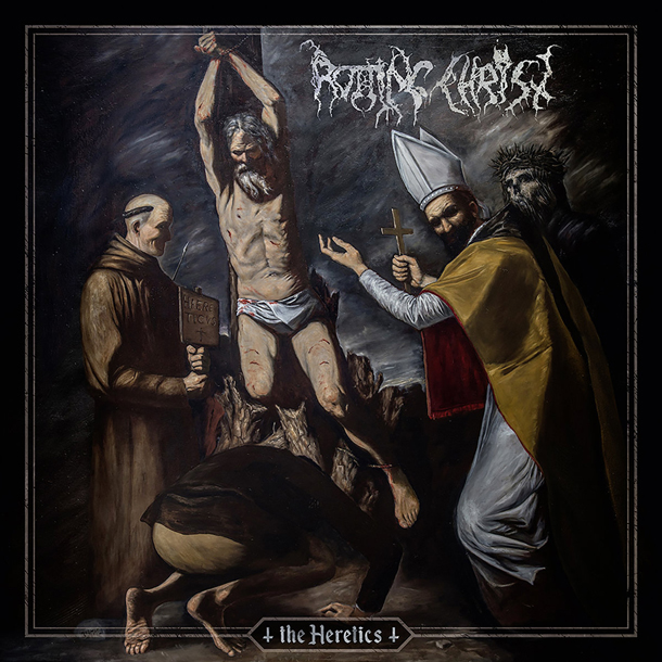 ROTTING CHRIST, The Heretics