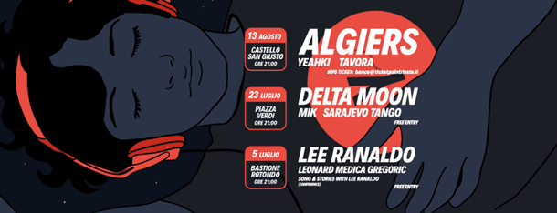 Algiers, Lee Ranaldo e Delta Moon quest'estate a Trieste